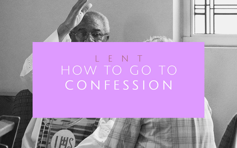HOW TO GO TO CONFESSION