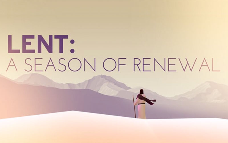 Lent: A Season of Renewal