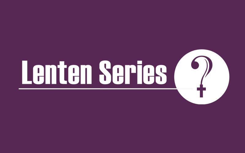 Lenten Video Series